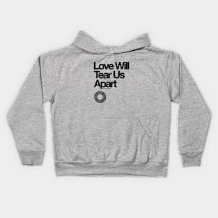 Love Will Tear Us Apart // Kids Hoodie